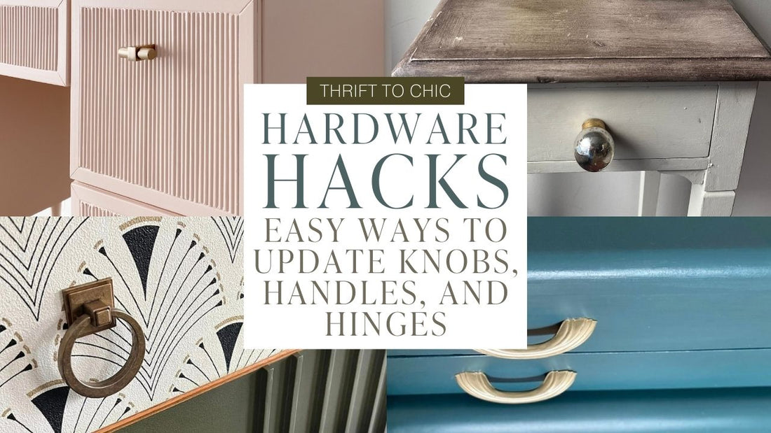 Hardware Hacks: Easy Ways to Update Knobs, Handles, and Hinges
