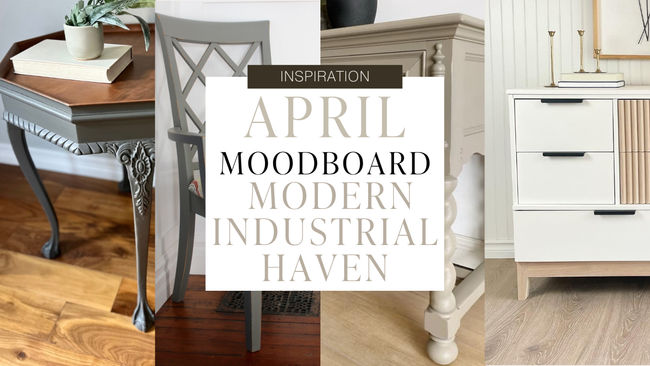 April Moodboard: Modern Industrial Haven