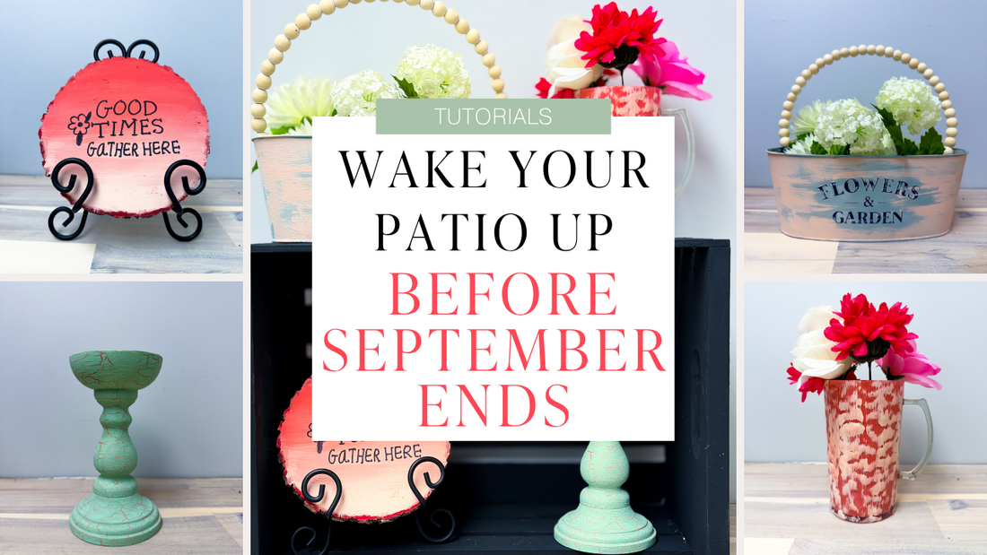 Wake Your Patio Up Before September Ends!