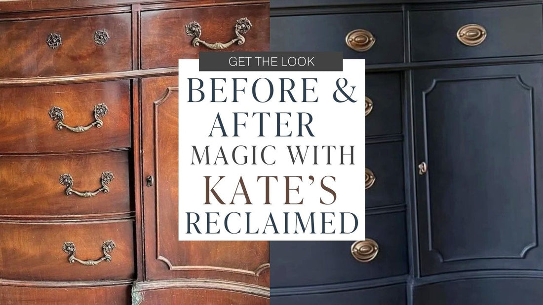 Before & After Magic with Kate's Reclaimed