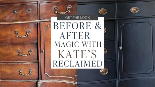Before & After Magic with Kate's Reclaimed