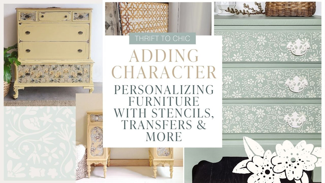 Adding Character: Personalizing Furniture with Stencils, Transfers & Hand-Painted Details