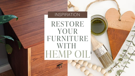 Restore Your Furniture With Hemp Oil