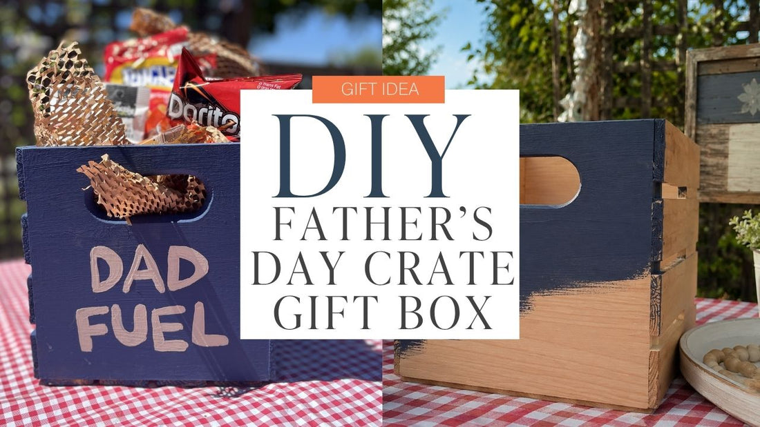 🎁 DIY Father’s Day Crate Gift Box
