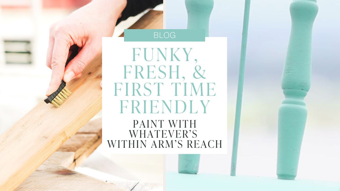 Funky, fresh, & First Time Friendly: Paint With Whatever’s Within Arm’s Reach