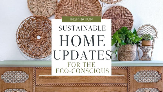 Sustainable Home Updates for the Eco-Conscious