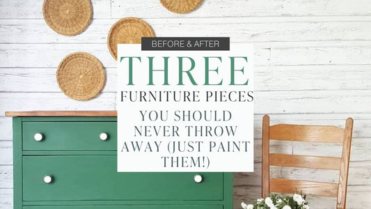 3 Furniture Pieces You Should Never Throw Away (Just Paint Them!)