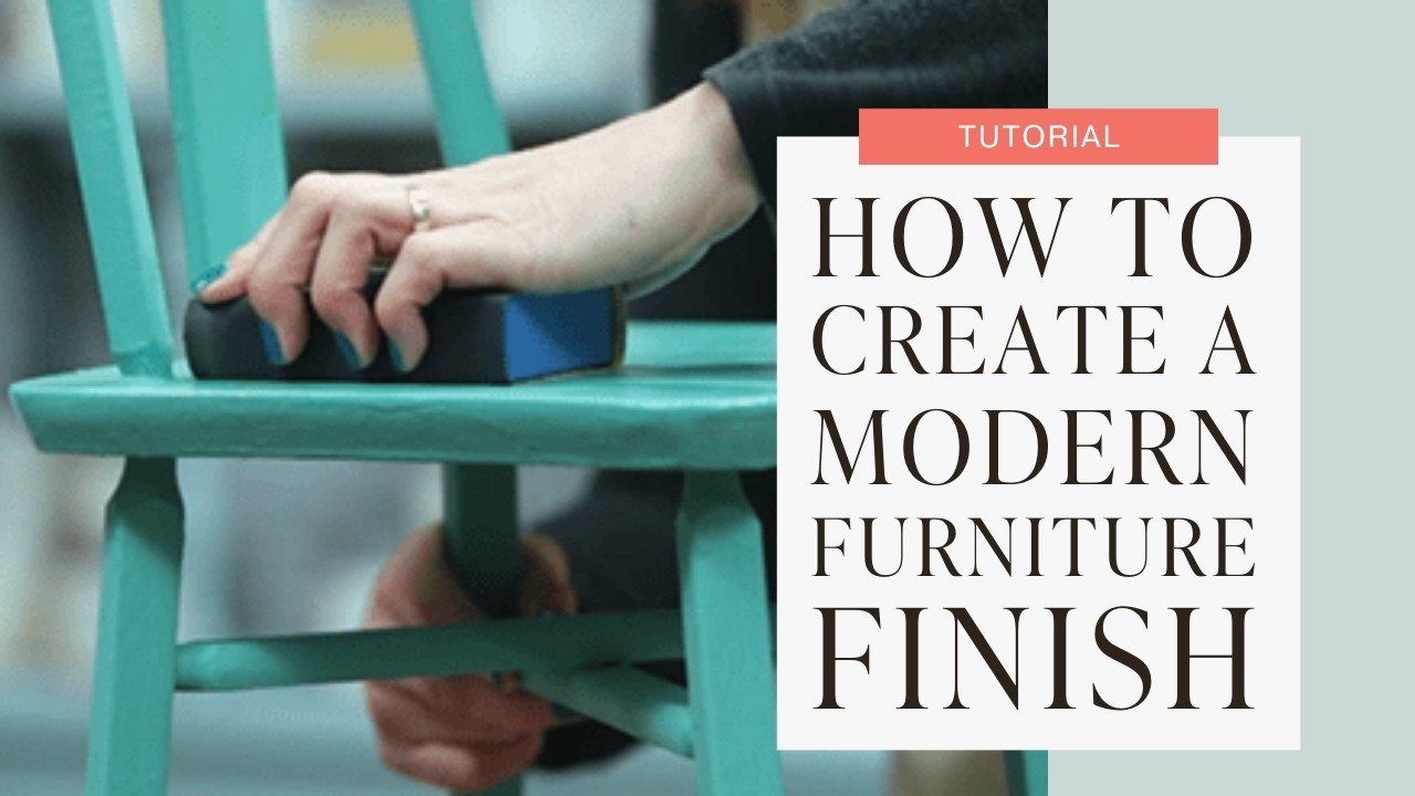 How to create a modern furniture finish