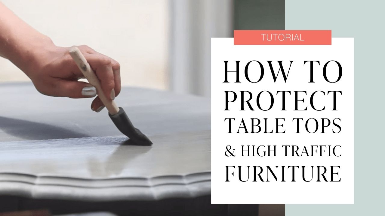 how to seal painted furniture with clear coat - protection for painted table tops, kitchen cabinets, and high traffic furniture - how to tutorial